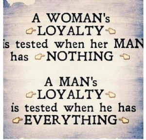 woman's loyalty and a man's... via www.9quote.com