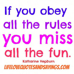 Obey All The Rules | Love Quotes And SayingsLove Quotes And Sayings