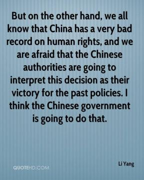 hand, we all know that China has a very bad record on human rights ...