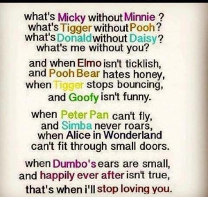 Whats micky without minnie whats tigger without pooh whats donald ...