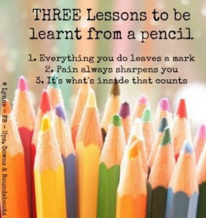 Lessons from a pencil quote via Ups, Downs, & Roundabouts at www ...