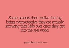 Overprotective Parents