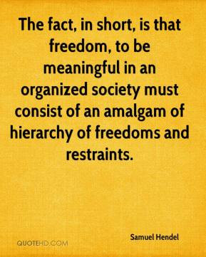 The fact, in short, is that freedom, to be meaningful in an organized ...