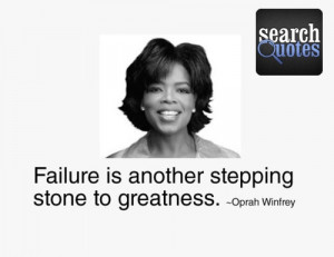 Failure to greatness. Oprah Winfrey For more quotes visit www ...