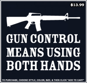 Gun control means using both hands photo gun_control_means_using_both ...