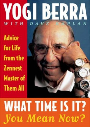 What Time Is It? You Mean Now?: Advice for Life from the Zennest ...