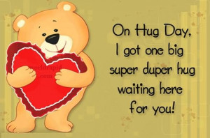 On Hug Day I Got One Big Super Duper Hug Waiting Here For You Graphic