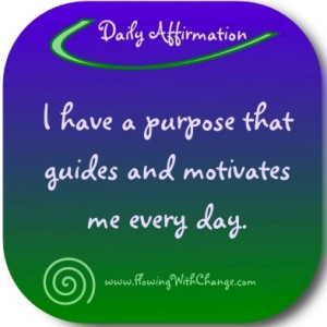 Motivation and purpose quote via www.flowingwithchange.com