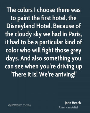 The colors I choose there was to paint the first hotel, the Disneyland ...
