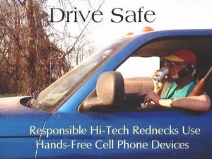 ... -joke-road-street-drive-safe-redneck-handsfree-safety [ Drive Safe