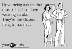required to wear scrubs. I totally agree. It's like going to work ...