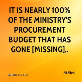 ... 100% of the ministry's procurement budget that has gone [missing