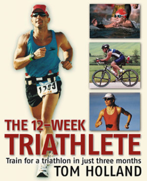 Start by marking “The 12-Week Triathlete: Train for a Triathlon in ...