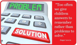 ... remember rather than problems to solve.” - Roger Lewin #homeschool