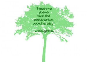 Trees are poems...Kahlil Gibran quote, digital print, instant download