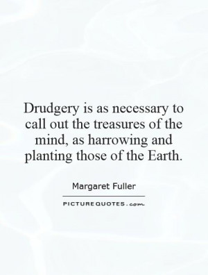 ... mind, as harrowing and planting those of the Earth. Picture Quote #1