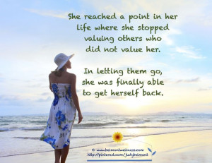 ... value her. In letting go, she was finally able to get herself back
