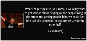 Serious People Quotes More jello biafra quotes