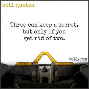 HiWanna Know a Secret? - Bottled by Botl Quotes