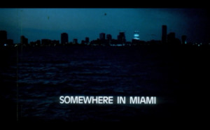 LIVEBLOGGING CINEMATIC MASTERPIECE ‘MIAMI CONNECTION’