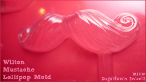 ... Mustache+Lollipop+Mold+for+Peppermint+&+Eggnog+Lollipops!~12.12.12.jpg