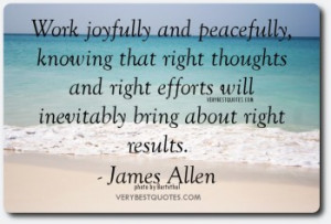 ... Bring About Right Results ” - James Allen ~ Teamwork Quote