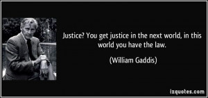 quote-justice-you-get-justice-in-the-next-world-in-this-world-you-have ...