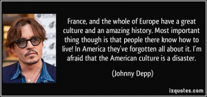 France, and the whole of Europe have a great culture and an amazing ...