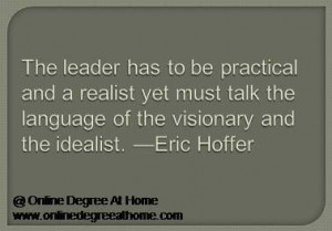 Educational leadership quotes. The leader has to be practical and a ...