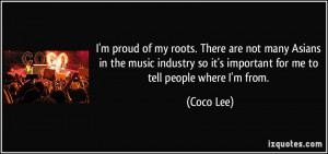 ... so it's important for me to tell people where I'm from. - Coco Lee