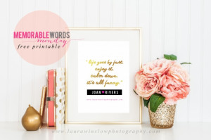 Rivers Gold Foil Free Print Quote 1024x681 Joan Rivers Inspirational ...