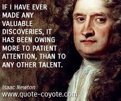... more to patient attention, than to any other talent.