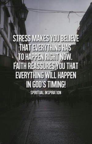 Everything will happen in God's timing.