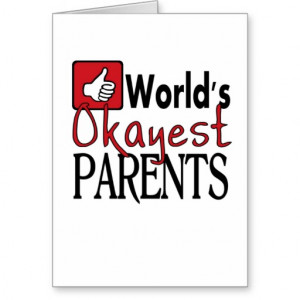 World Okayest Parents Funny