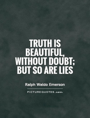 Truth Quotes Lie Quotes Ralph Waldo Emerson Quotes