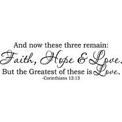 on Style 'Corinthians 13:13 And now these three remain Faith Hope Love ...