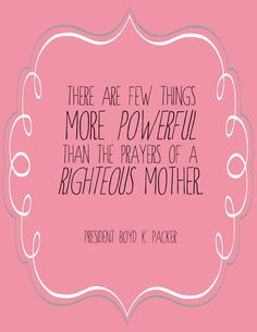 LDS General Conference Quotes For Mothers