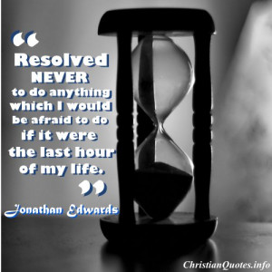 ... jonathan edwards quote last hour jonathan edwards quote images