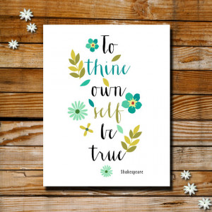 To Thine Own Self be True - Shakespeare Quote - Instant Download Wall ...