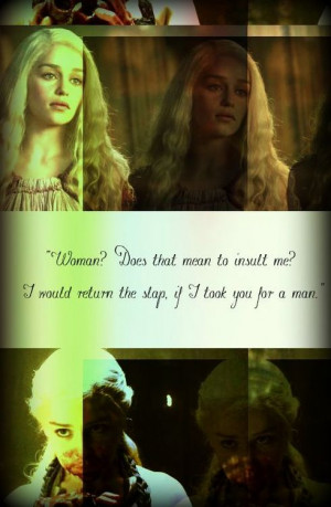 Game of Thrones meme: Seven QuotesDaenerys Targaryen {4/7}