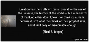 all over it — the age of the universe, the history of the world ...