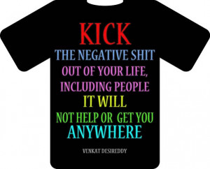 Kick The Negative Shit Out Of Your Life… Including People It Will ...