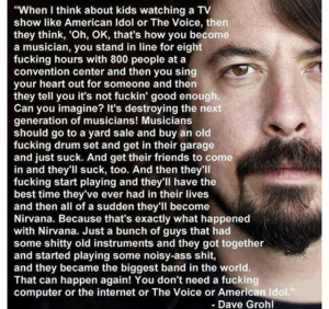 Dave Grohl Quote American Idol