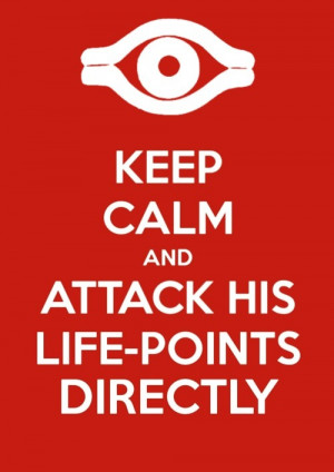 Keep calm and attack his life-points directly!
