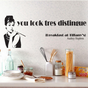 ... decor-Quote-wall-sticker-You-look-tres-distingue-Breakfast-at-Tiffany