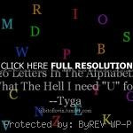 ... quotes, sayings, alphabet, letters, sad love rapper, tyga, quotes