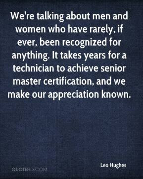 leo-hughes-quote-were-talking-about-men-and-women-who-have-rarely-if ...