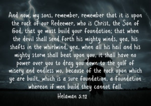 ... that it is upon the rock of our redeemer who is christ the son