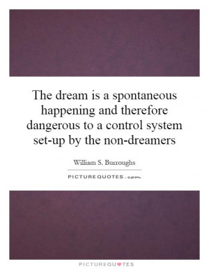 to a control system set up by the non dreamers Picture Quote 1