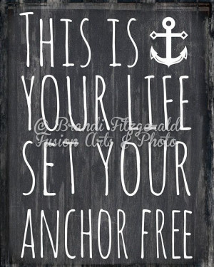 Anchor Quote. Fusion Paintographic Art Print Nautical Quote Decor